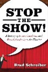 Brad Schreiber - Stop the Show!
