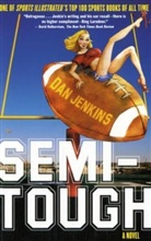 Dan Jenkins, Dan/ Jenkings Jenkins, Mr. Dan Jenkins - Semi-Tough