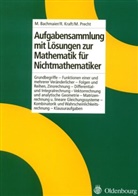 Marti Bachmaier, Martin Bachmaier, Rolan Kraft, Roland Kraft, Manfred Precht, Karl Voit - Mathematik für Nichtmathematiker - 1/2: Aufgabensammlung mit Lösungen