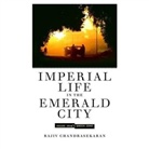 Rajiv Chandrasekaran - Imperial Life in Emerald City