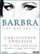 Christopher Andersen, Ellen Archer - Barbra: The Way She Is (Audio book)