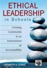 Kenneth A. Strike - Ethical Leadership in Schools