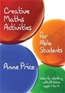 Anne Price, Price Anne - Creative Maths Activities for Able Students