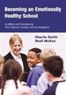 Shall McKee, Charlie Smith, Charlie Mckee Smith - Becoming an Emotionally Healthy School