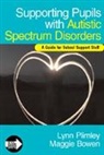 Maggie Bowen, Bowen Maggie, Lynn Plimley, Lynn Bowen Plimley, Lynn/ Bowen Plimley, Plimley Lynn... - Supporting Pupils With Autistic Spectrum Disorders