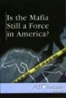 David M. (EDT) Haugen, David M. Haugen - Is the Mafia Still a Force in America?