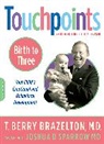 T Berry Brazelton, T. Berry Brazelton, Joshua Sparrow, Joshua D. Sparrow, Joshua D. Sparrow - Touchpoints