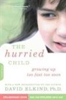 David Elkind - The Hurried Child