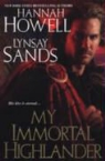 Hannah Howell, Hannah/ Sands Howell, Lynsay Sands - My Immortal Highlander