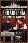 Big Graham, Big Daddy Graham, Glen Macnow, Glen Graham Macnow, Glen/ Graham MacNow - Great Book of Philadelphia Sports Lists