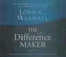 John C Maxwell, John C. Maxwell, John C./ Shepherd Maxwell, MAXWELL JOHN C, Wayne Shepherd - Difference Maker (Audio book)