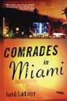 Jos Latour, Jose Latour, José Latour, Latour Jose - Comrades in Miami