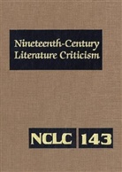 Jessica Bomarito, Jessica Bomarito, Kathy D. Darrow, Russel Whitaker - Nineteenth-Century Literature Criticism. Vol.143