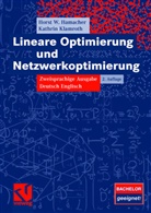 Hamache, Horst Hamacher, Horst W Hamacher, Horst W. Hamacher, Klamroth, Kathrin Klamroth... - Lineare Optimierung und Netzwerkoptimierung