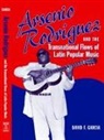David Garcia, David F. Garcia - Arsenio Rodriguez And the Transnational Flows of Latin Popular Music