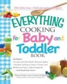 Vincent Iannelli, Cynthia Phillips, Shana Priwer, Shana/ Phillips Priwer - The Everything Cooking for Baby And Toddler Book