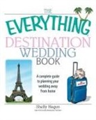 Shelly Hagen - The Everything Destination Wedding Book