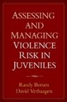 Paul S. Appelbaum, r verhaagen Boorum, Randy Borum, Randy (University of South Florida Borum, Thomas Grisso, John Monahan... - Assessing and managing violence