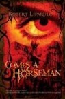 Robert Liparulo - Comes a Horseman