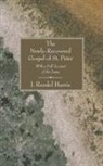 J. Rendel Harris - The Newly-Recovered Gospel of St. Peter
