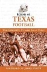 Triumph Books, Triumph Books, Ken Samelson - Echoes of Texas Football