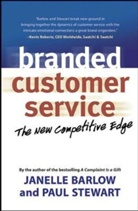 Barlow, Janelle Barlow, Paul Stewart - Branded customer service: the new c