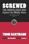Thom Hartmann - Screwed