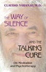 Claudio Naranjo - Way of Silence and the Talking Cure