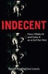 Sarah Lewis, Sarah Katherine Lewis, Sarah-Katherine Lewis - Indecent