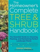 &amp;apos, Karen Bussolini, O&amp;apos, Penelope O'Sullivan, Penny O'Sullivan, Penelope O''sullivan... - Homeowner''s Complete Tree & Shrub Handbook