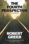 Robert Greer, Robert O. Greer - The Fourth Perspective