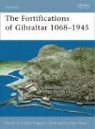 Darren Fa, Clive Finlayson, Adam Hook - The Fortifications of Gibraltar 1068-1945
