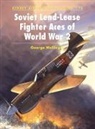 George Mellinger, Mellinger George, Jim Laurier, Laurier Jim - Soviet Lend-Lease Fighter Aces of World War 2