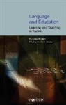 Ruqaiya Hasan, Sonia S. Hasan, Jonathan Webster, Jonathan J. Webster - Language and Education: Learning and Teaching in Society