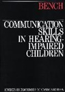 Bench, J Bench, John Bench, John (La Trobe University Bench, R. J. Bench, Bench John - Communication Skills in Hearing-Impaired Children