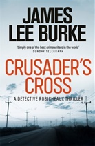 James L. Burke, James Lee Burke, James Lee (Author) Burke - Crusader's Cross
