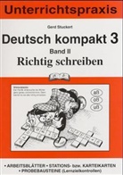 Gerd Stuckert - Deutsch kompakt 3 - 2: Richtig schreiben