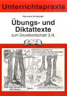 Marianne Kelnberger - Übungs- und Diktattexte zum Grundwortschatz, 3./4. Schuljahr