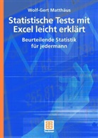 Wolf-Gert Matthäus - Statistische Tests mit Excel leicht erklärt