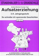 Reicher, Andrea Reichert, Vogt, Carmen Vogt - Aufsatzerziehung, 3./4. Jahrgangsstufe
