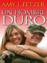 Amy J. Fetzer - Un Hombre Duro