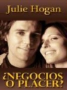 Julie Hogan - Negocios O Placer?