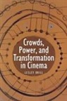 Lesley Brill - Crowds, Power, and Transformation in Cinema