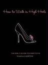 Camilla Morton - How to Walk in High Heels