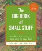 Richard Carlson - The Big Book of Small Stuff
