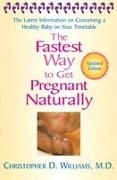 Christopher Williams, Christopher (Dr) Williams, Christopher (Dr.) Williams, Christopher D Williams, Christopher D. Williams, … - Fastest Way to Get Pregnant Naturally The Latest Information on Conceiving a Healthy Baby on Your Timetable