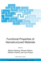R. Kassing, Rainer Kassing, Wilhelm Kulisch, Wilhelm Kulisch et al, Plame Petkov, Plamen Petkov... - Functional Properties of Nanostructured Materials