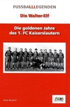Volker Neumann, Helmut Rasch - Die Walter-Elf