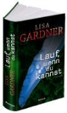 Lisa Gardner - Lauf, wenn du kannst