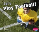 Jan Mader, Jan/ Ballard Mader - Let's Play Football!